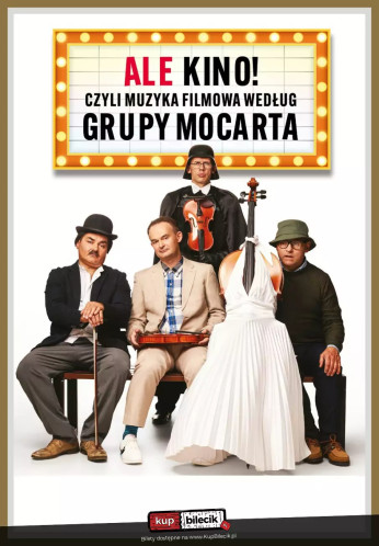 Grupa MoCarta - Ale Kino! czyli muzyka filmowa - Kabaret Konesera