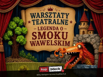 Mielno Wydarzenie Inne wydarzenie Warsztaty teatralne - Legenda o Smoku Wawelskim