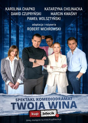 Koszalin Wydarzenie Spektakl Twoja wina - spektakl komediodramat