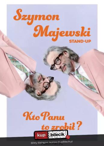 Koszalin Wydarzenie Stand-up Szymon Majewski - Kto panu to zrobił?