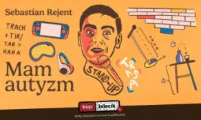 Jarocin Wydarzenie Stand-up Jarocin / Stand-up: Sebastian Rejent - Mam autyzm / 1.12.2024 / g. 19:00