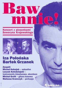 Koszalin Wydarzenie Koncert Baw mnie! Koncert z piosenkami Seweryna Krajewskiego