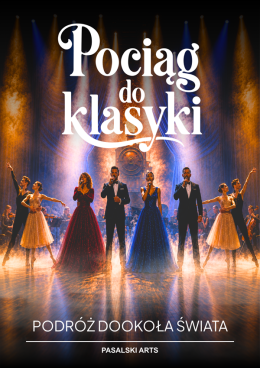 Koszalin Wydarzenie Koncert Pociąg do klasyki – Podróż dookoła świata