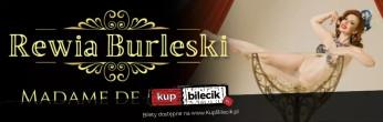 Koszalin Wydarzenie Spektakl Rewia Burleski od Madame de Minou Bałtycki Teatr Dramatyczny KOSZALIN 04.11.2026