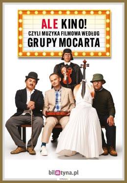 Koszalin Wydarzenie Kabaret Grupa MoCarta - ALE KINO! czyli muzyka filmowa wg Grupy MoCarta